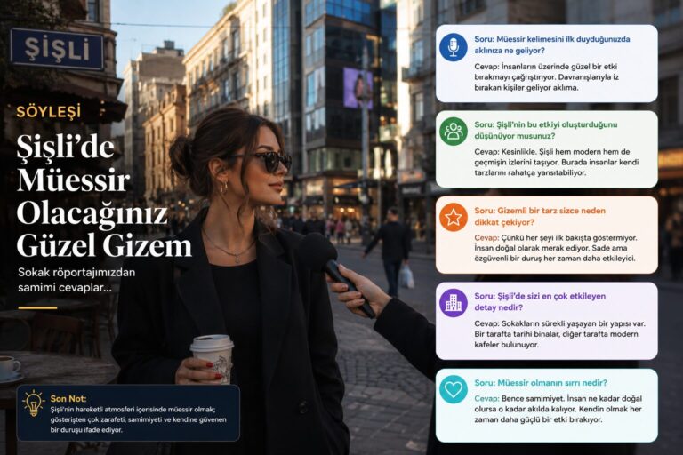 Şişli’de Müessir Olacağınız Güzel Gizem